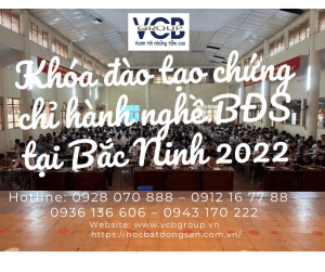 khóa đào tạo chứng chỉ hành nghề môi giới BĐS tại Bắc Ninh