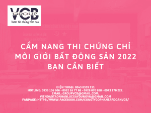 CẨM NANG THI CHỨNG CHỈ MÔI GIỚI BẤT ĐỘNG SẢN 2022 BẠN CẦN BIẾT